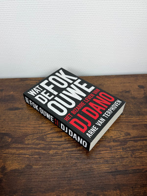 (2016) Wat de fok, ouwe het bizarre leven van DJ Dano - Book