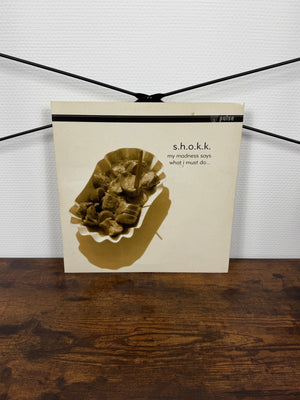 (2003) S.H.O.K.K. – My Madness Says What I Must Do... (Vinyl, Hard Trance)