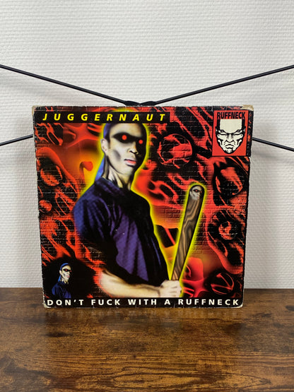 Juggernaut – Don't Fuck With A Ruffneck (Vinyl)