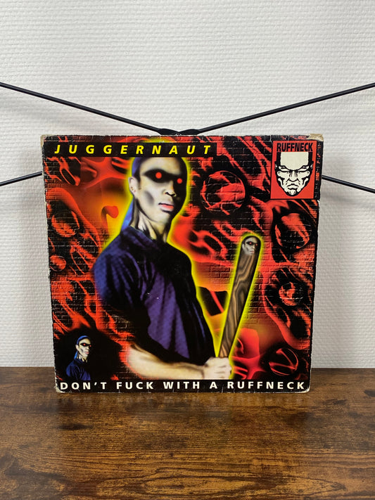 Juggernaut – Don't Fuck With A Ruffneck (Vinyl)