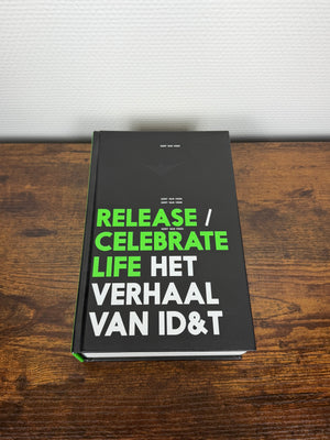 (2016) Release/celebrate life het verhaal van ID&T (Book)