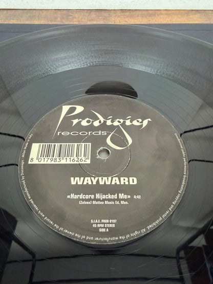 (1997) Wayward – Hardcore Hijacked Me (Vinyl, Hardcore, Gabber)