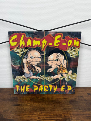 (1997) Champ-E-on – The Party E.P. (Vinyl, Hardcore, Gabber)