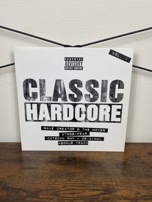 (2007) Rave Creator & The Mover – Classic Hardcore Vol. 1 (Vinyl)