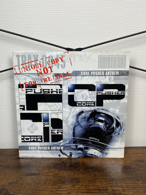 (2003) Core Pusher – Core Pusher Anthem (Vinyl)