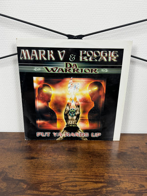 (1999) Mark V. & Poogie Bear & Da Warrior – Put Ya Hands Up (Vinyl, Hard House)