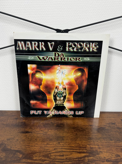 (1999) Mark V. & Poogie Bear & Da Warrior – Put Ya Hands Up (Vinyl, Hard House)