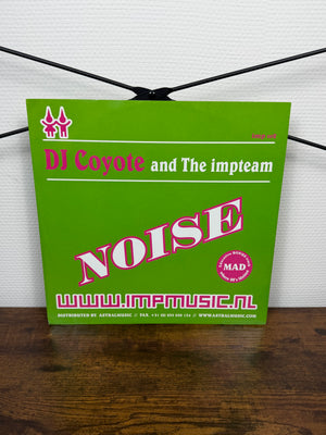 (2004) DJ Coyote And The Impteam – Noise (Vinyl, Hardstyle)