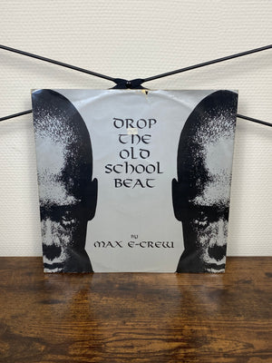 (1997) Max E-Crew – Drop The Old School Beat (Vinyl)