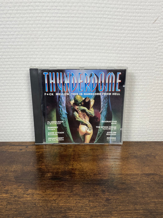 (1993) Thunderdome (F*ck Mellow, This Is Hardcore From Hell) - CD