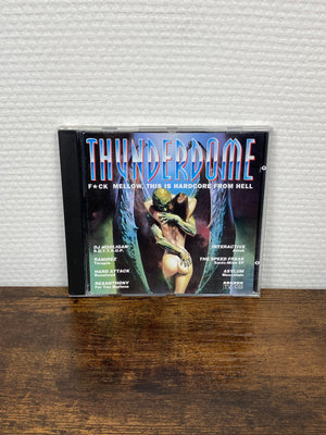 (1993) Thunderdome (F*ck Mellow, This Is Hardcore From Hell) - (CD)