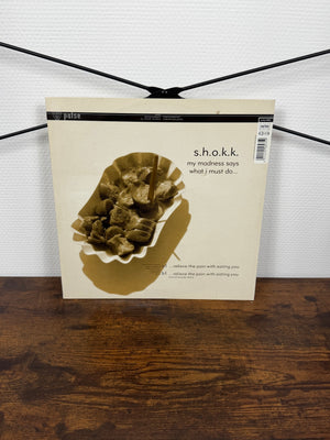 (2003) S.H.O.K.K. – My Madness Says What I Must Do... (Vinyl, Hard Trance)