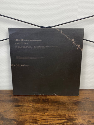 (2007) Tieum – Not Design For You - Part 2/4 (Vinyl)