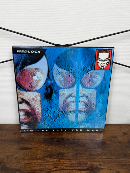 (1994) Wedlock – I'm The Fuck You Man! (Vinyl, Hardcore, Gabber)