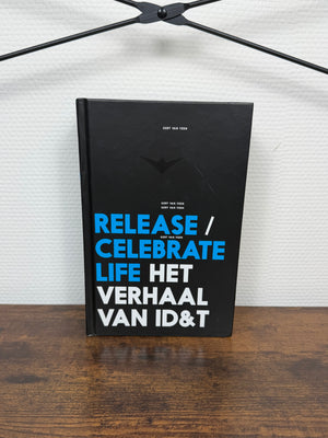 (2016) Release/celebrate life het verhaal van ID&T (Book)