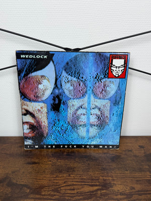 (1994) Wedlock – I'm The Fuck You Man! (Vinyl, Hardcore, Gabber)