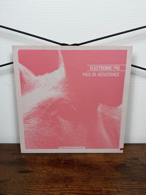 (2006) Electronic Pig – Pigs De Résistance (Vinyl, Hardcore, Industrial, Breaks)