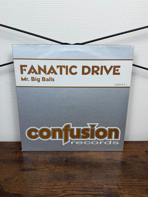 (2004) Fanatic Drive – Mr. Big Balls (Vinyl, Hardstyle)