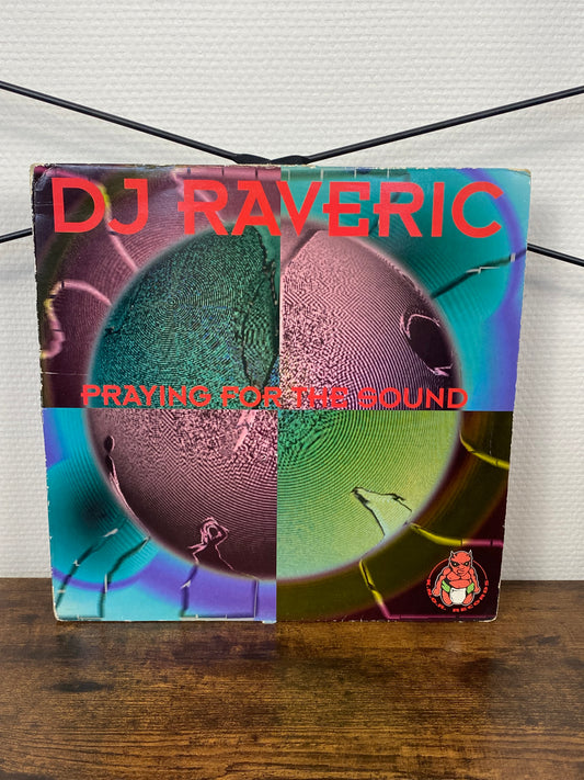 DJ Raveric – Praying For The Sound (Vinyl)