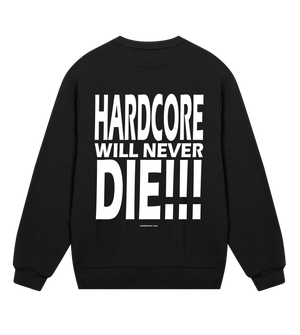 GABBERPOINT - HARDCORE WILL NEVER DIE!!! SWEATSHIRT