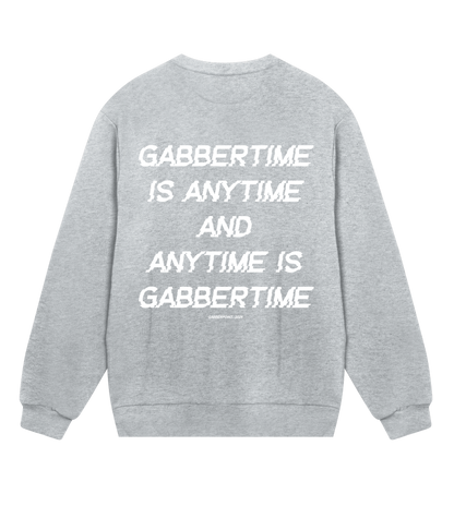 GABBERPOINT - GABBERTIME IS ANYTIME SWEATSHIRT