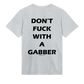 GABBERPOINT - NON FARTI SCOPARE CON UNA MAGLIETTA GABBER