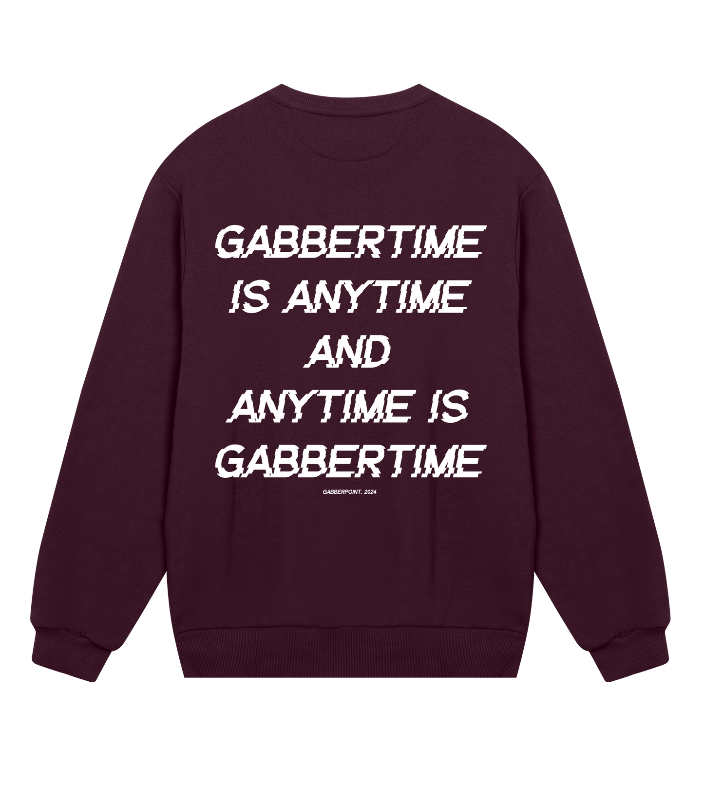 GABBERPOINT - GABBERTIME IS ANYTIME SWEATSHIRT
